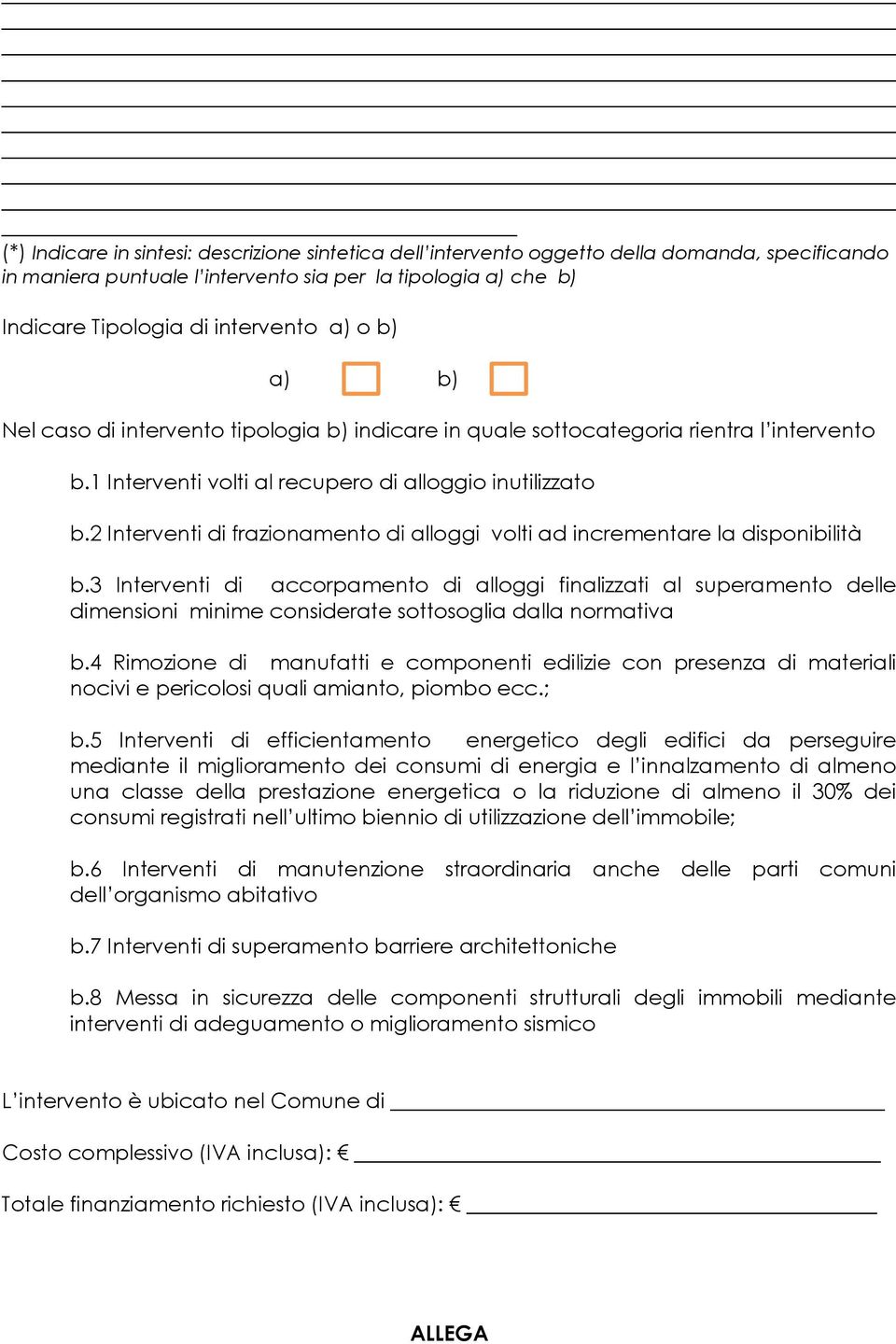 2 Interventi di frazionamento di alloggi volti ad incrementare la disponibilità b.