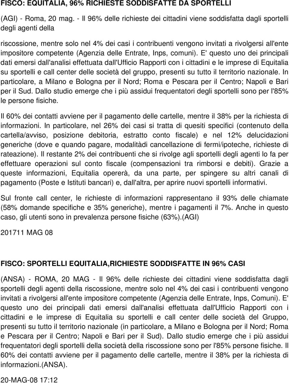 competente (Agenzia delle Entrate, Inps, comuni).