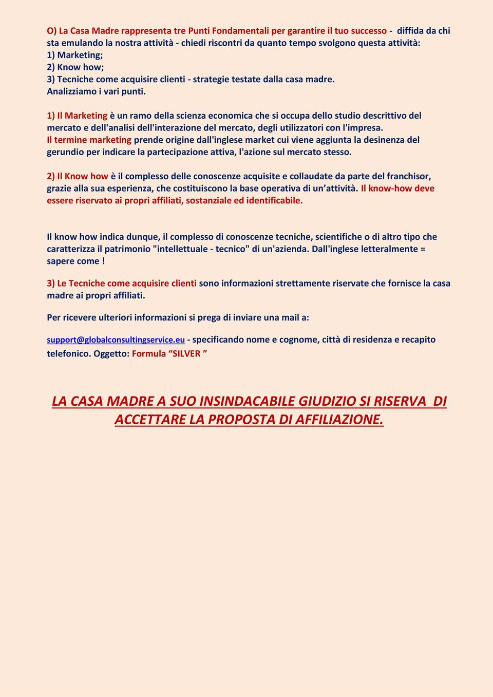 1) Il Marketing è un ramo della scienza economica che si occupa dello studio descrittivo del mercato e dell'analisi dell'interazione del mercato, degli utilizzatori con l'impresa.