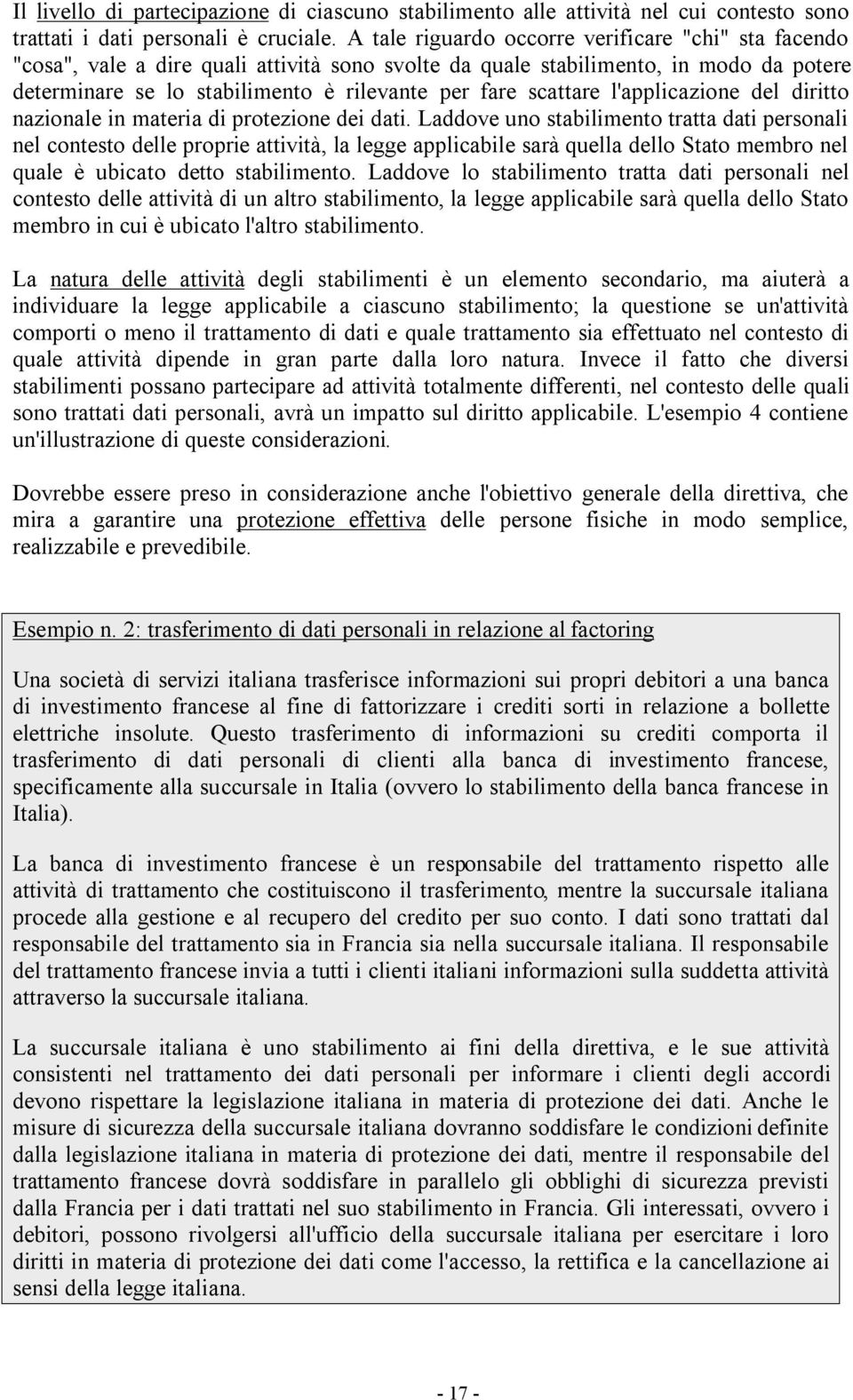 scattare l'applicazione del diritto nazionale in materia di protezione dei dati.