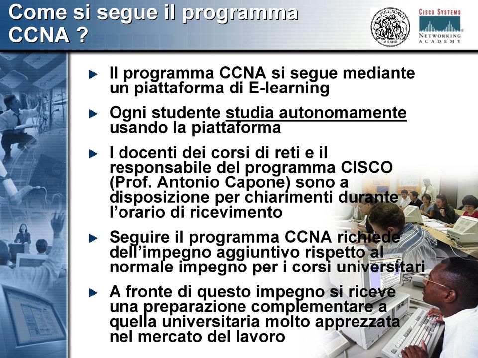 corsi di reti e il responsabile del programma CISCO (Prof.