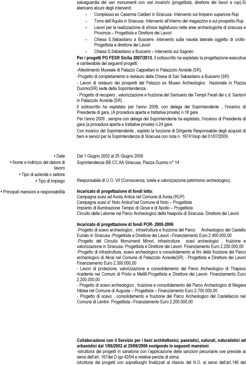 prospetto-rup - Lavori per la realizzazione di strisce tagliafuoco nelle aree archeologiche di siracusa e Provincia Progettista e Direttore dei Lavori - Chiesa S.