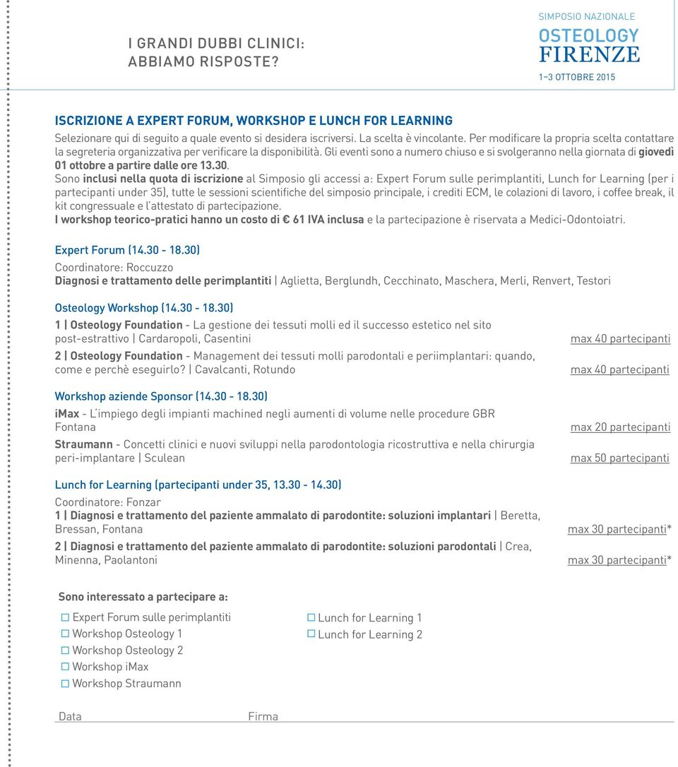 Gli eventi sono a numero chiuso e si svolgeranno nella giornata di giovedì 01 ottobre a partire dalle ore 13.30.