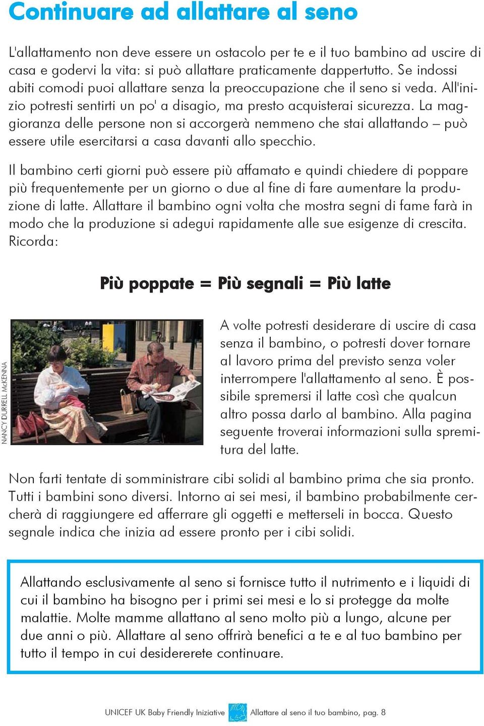 La maggioranza delle persone non si accorgerà nemmeno che stai allattando può essere utile esercitarsi a casa davanti allo specchio.