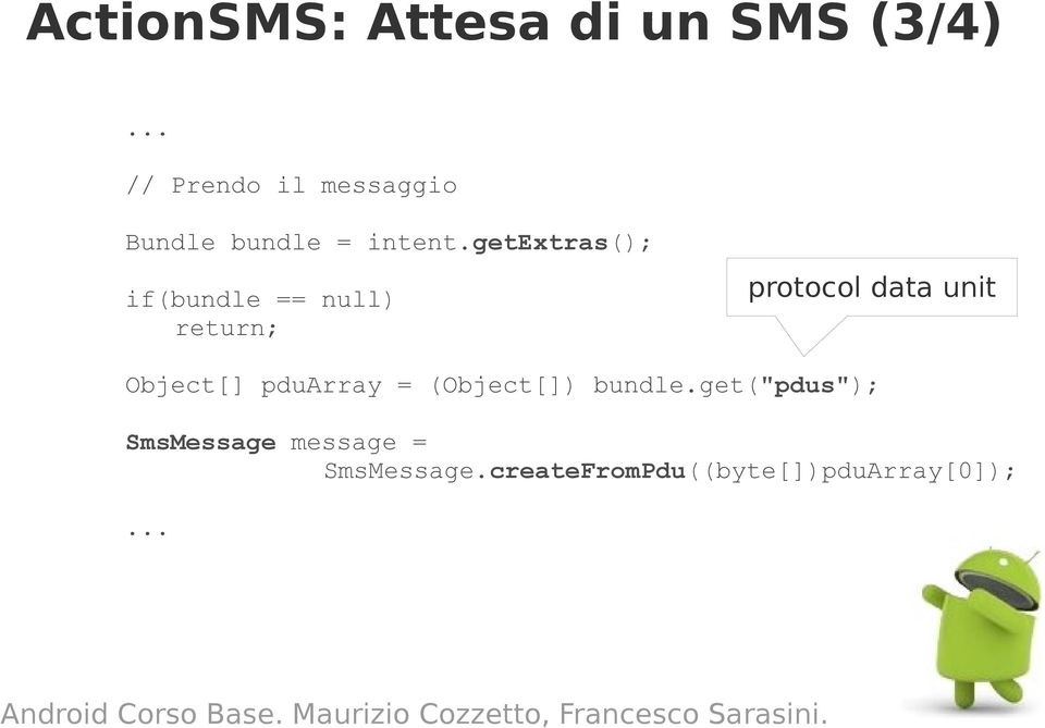 getextras(); if(bundle == null) return; protocol data unit