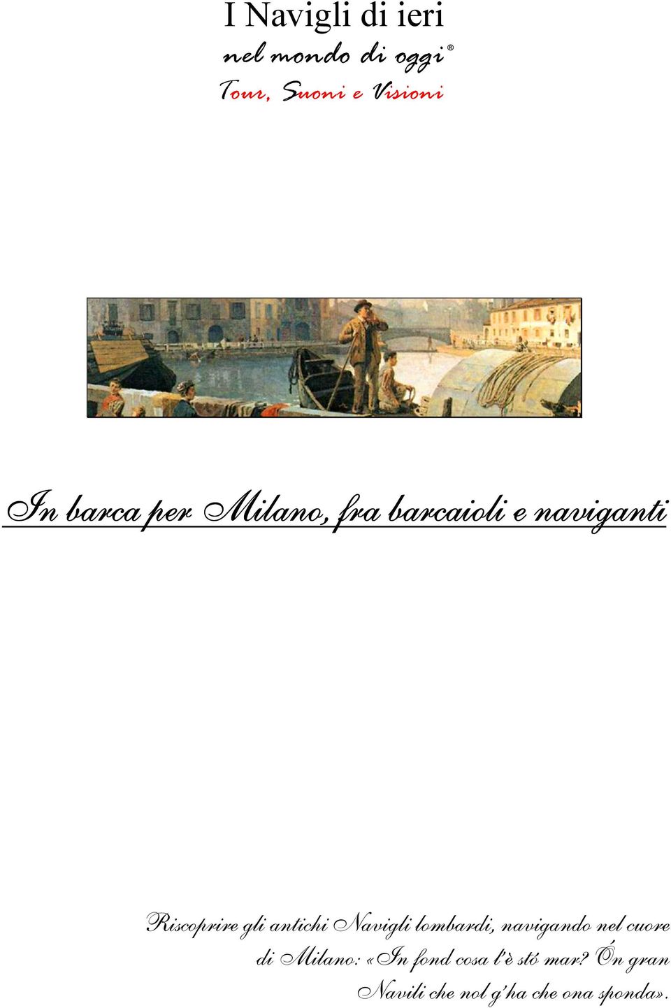 antichi Navigli lombardi, navigando nel cuore di Milano: «In