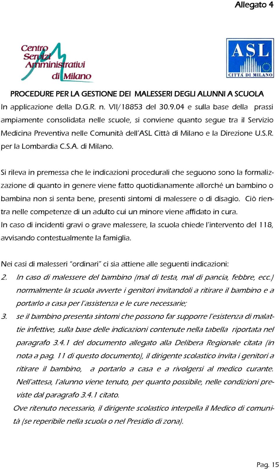 per la Lombardia C.S.A. di Milano.