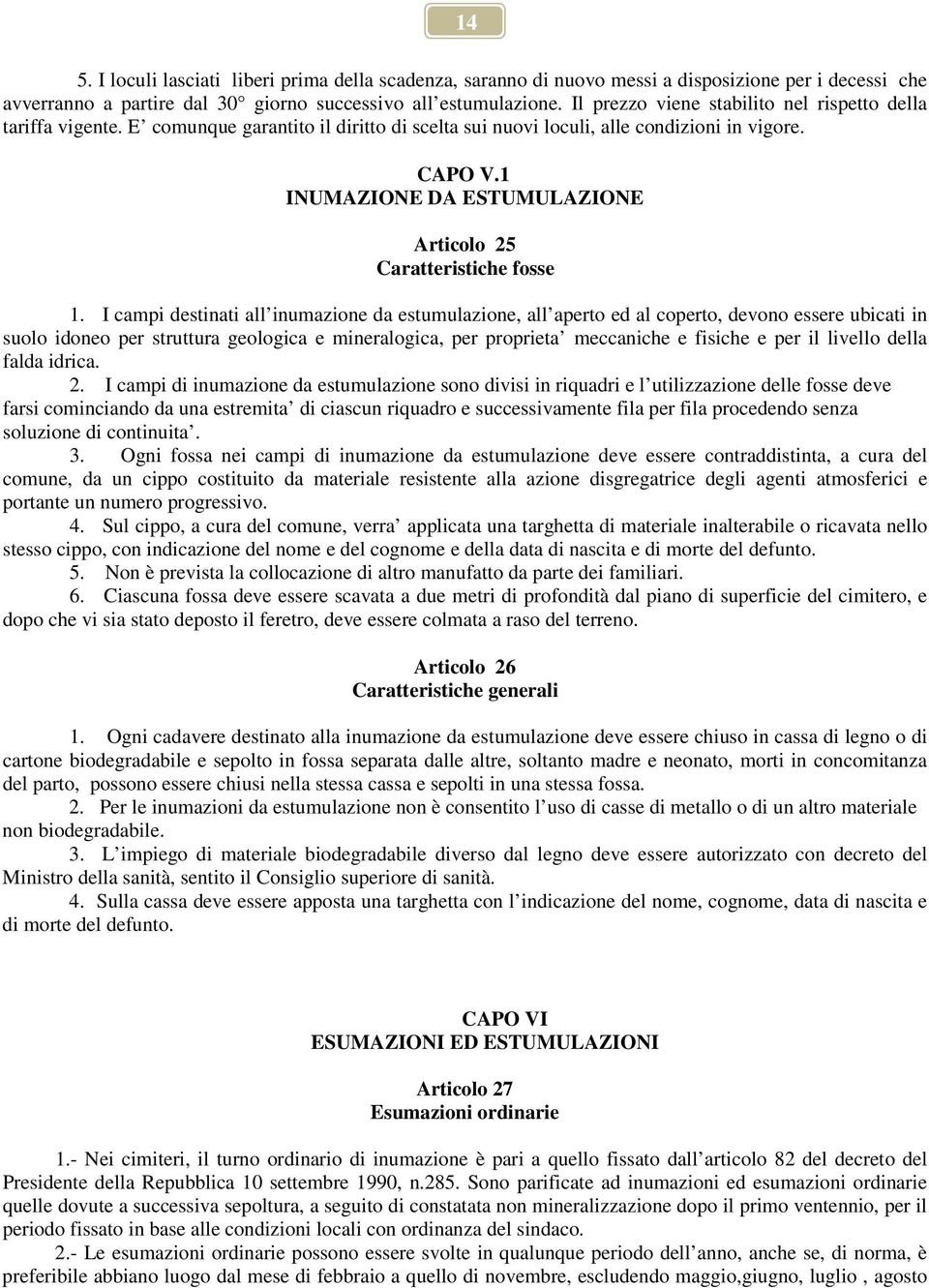 1 INUMAZIONE DA ESTUMULAZIONE Articolo 25 Caratteristiche fosse 1.