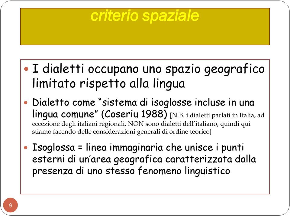 i dialetti parlati in Italia, ad eccezione degli italiani regionali, NON sono dialetti dell italiano, quindi qui stiamo