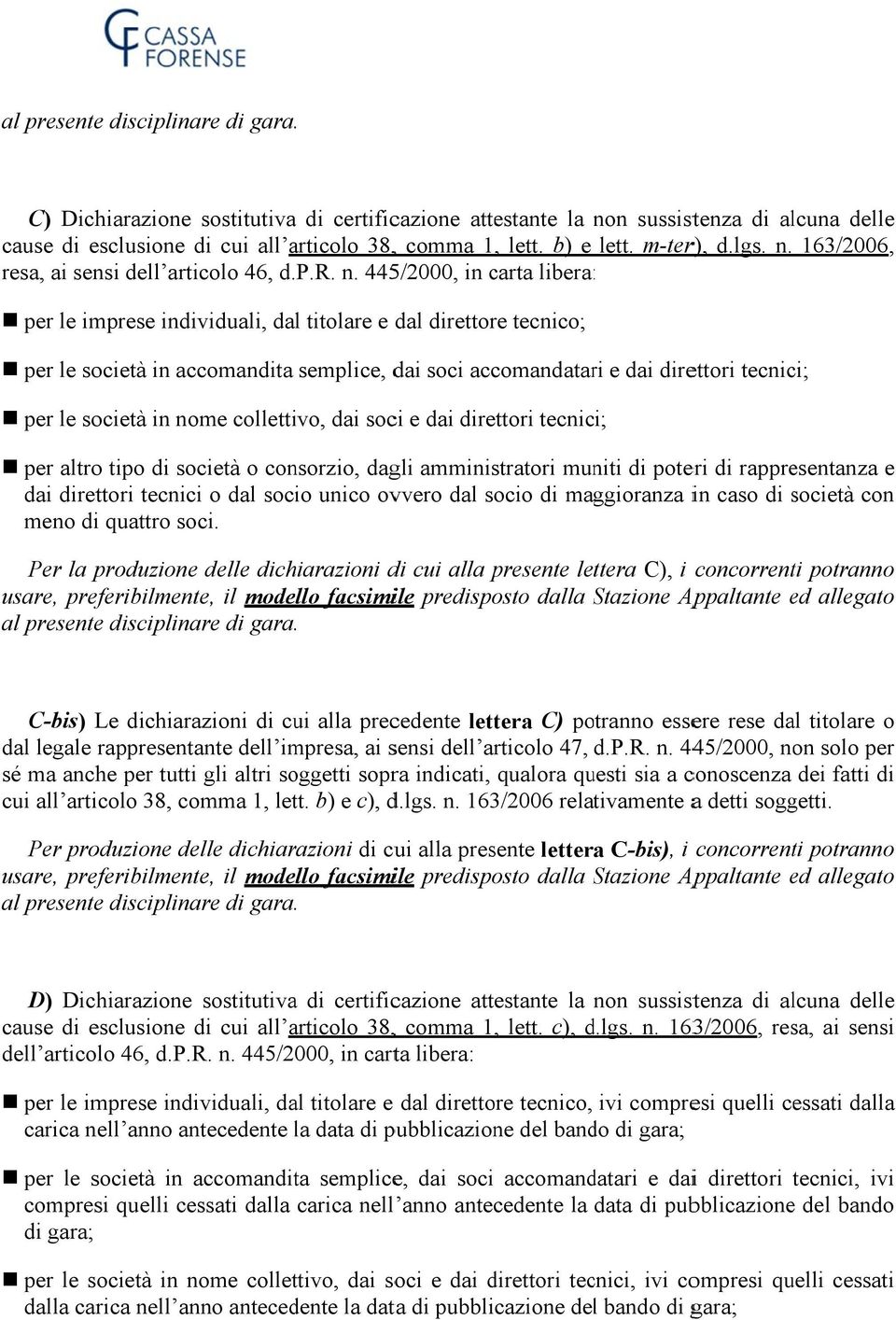 163/2006, resa, ai sensi dell articolo 46, d. P.R. n.