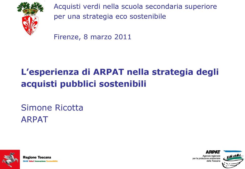 marzo 2011 L esperienza di ARPAT nella strategia