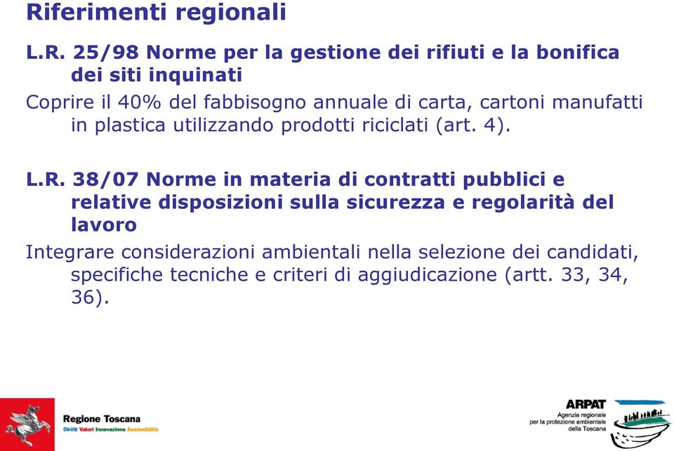 38/07 Norme in materia di contratti pubblici e relative disposizioni sulla sicurezza e regolarità del lavoro