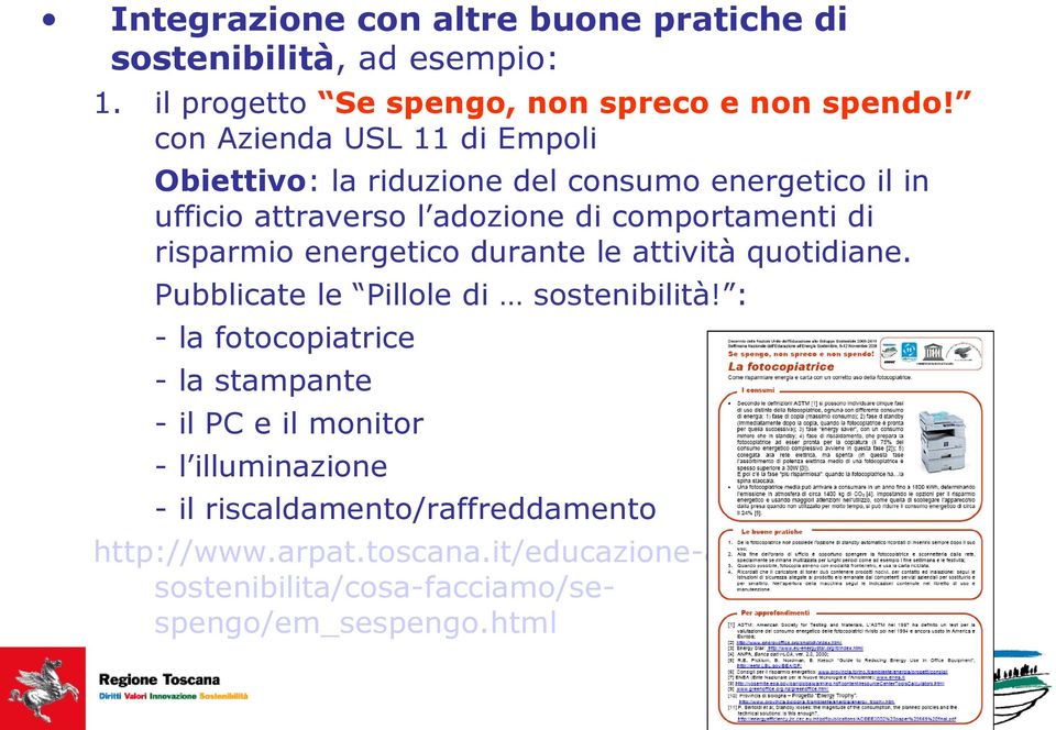 risparmio energetico durante le attività quotidiane. Pubblicate le Pillole di sostenibilità!