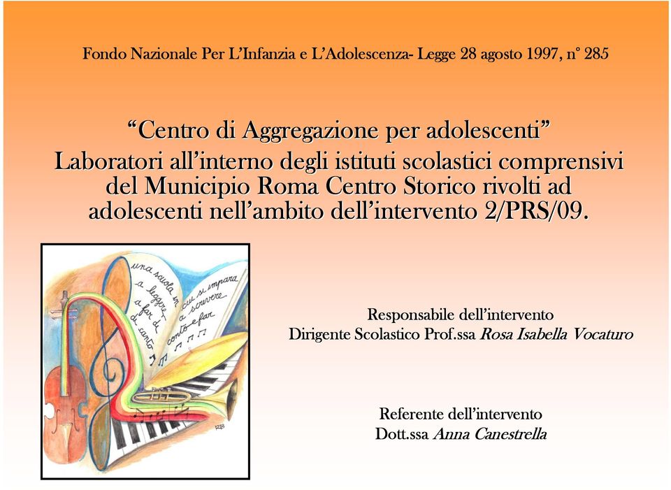 Roma Centro Storico rivolti ad adolescenti nell ambito dell intervento 2/PRS/09.