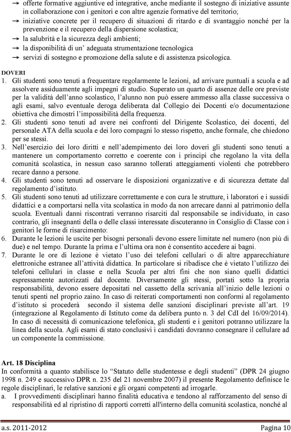 strumentazione tecnologica servizi di sostegno e promozione della salute e di assistenza psicologica. DOVERI 1.