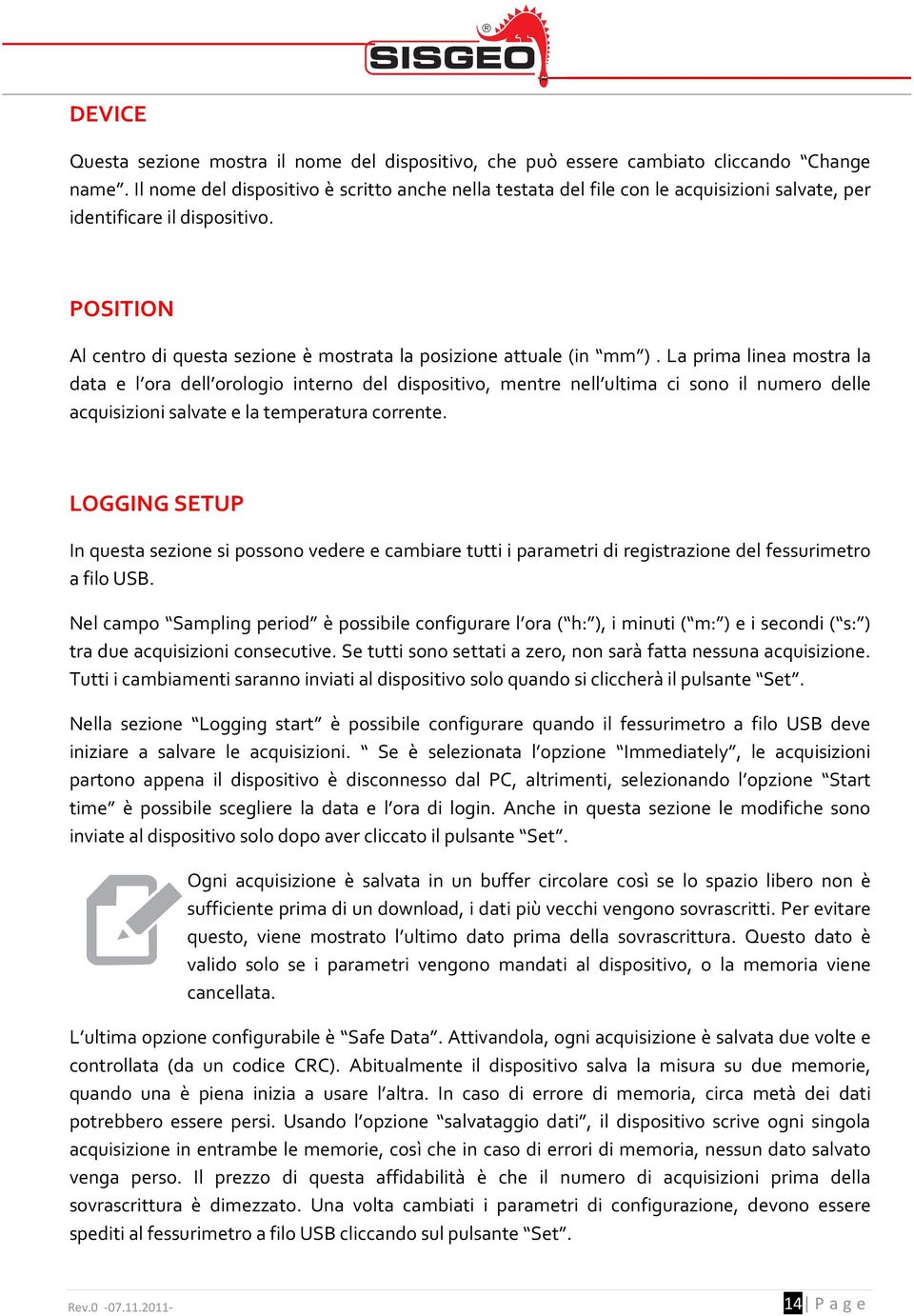 POSITION Al centro di questa sezione è mostrata la posizione attuale (in mm ).