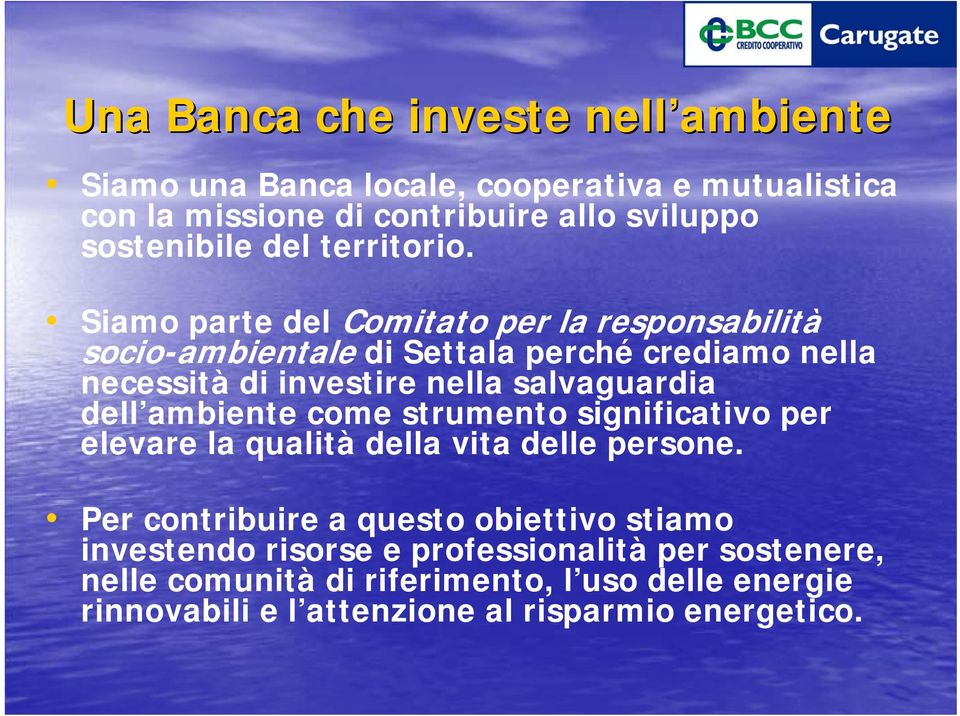 Siamo parte del Comitato per la responsabilità socio-ambientale di Settala perché crediamo nella necessità di investire nella salvaguardia dell