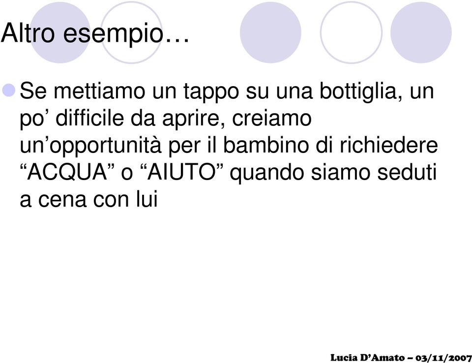 creiamo un opportunità per il bambino di