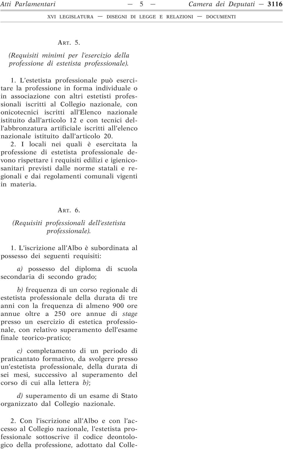 nazionale istituito dall articolo 12 e con tecnici dell abbronzatura artificiale iscritti all elenco nazionale istituito dall articolo 20