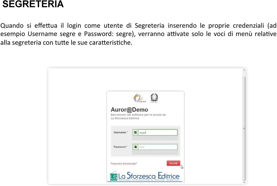 Username segre e Password: segre), verranno auvate solo le