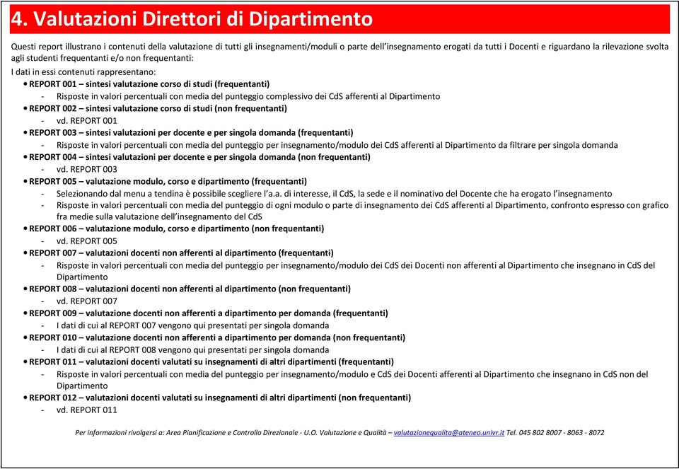 percentuali con media del punteggio complessivo dei CdS afferenti al Dipartimento REPORT 002 sintesi valutazione corso di studi (non frequentanti) - vd.