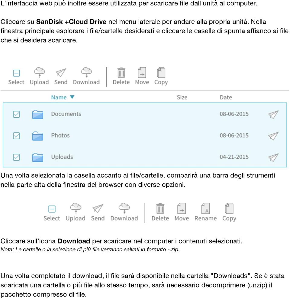 Una volta selezionata la casella accanto ai file/cartelle, comparirà una barra degli strumenti nella parte alta della finestra del browser con diverse opzioni.