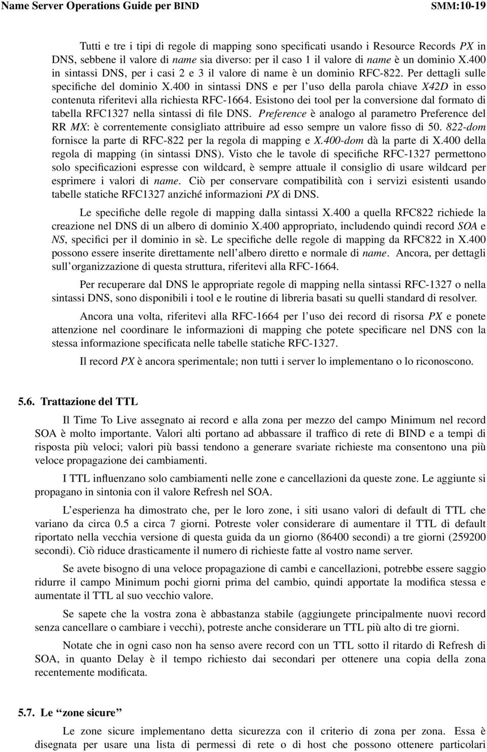 400 in sintassi DNS e per l uso della parola chiave X42D in esso contenuta riferitevi alla richiesta RFC-1664.