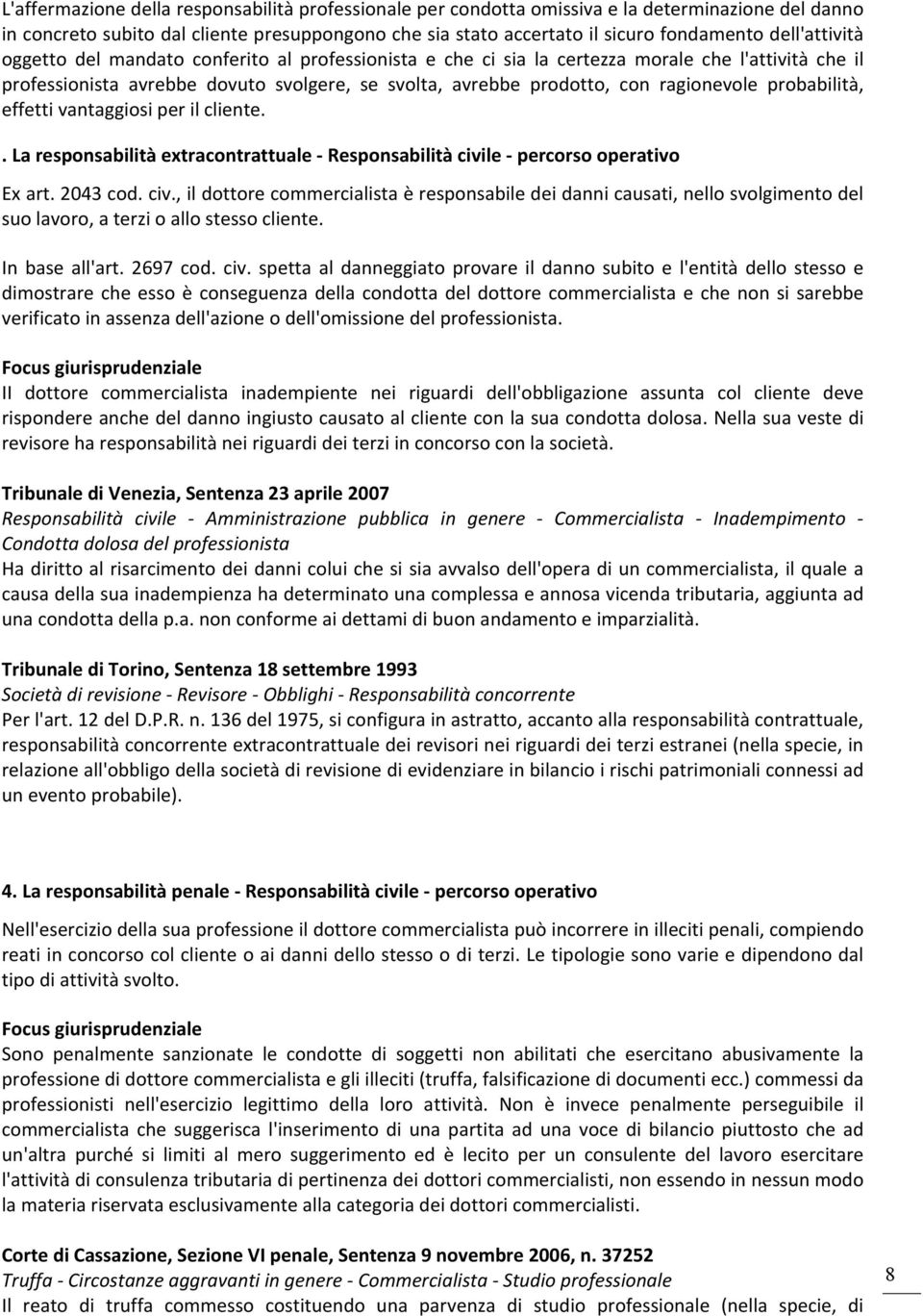 ragionevole probabilità, effetti vantaggiosi per il cliente.. La responsabilità extracontrattuale - Responsabilità civi