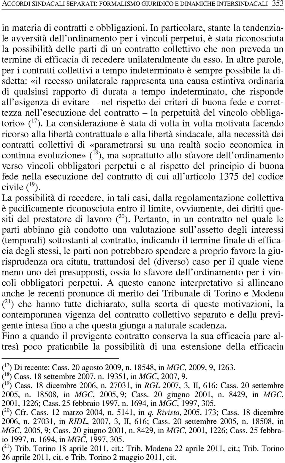 efficacia di recedere unilateralmente da esso.