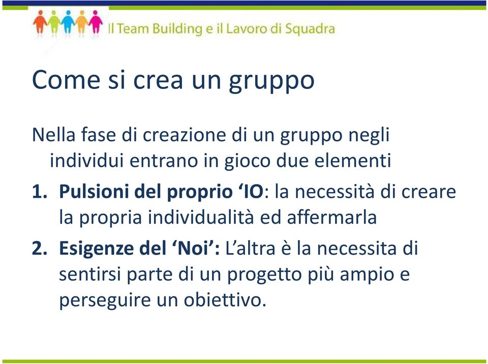 Pulsioni del proprio IO: la necessità di creare la propria individualità ed