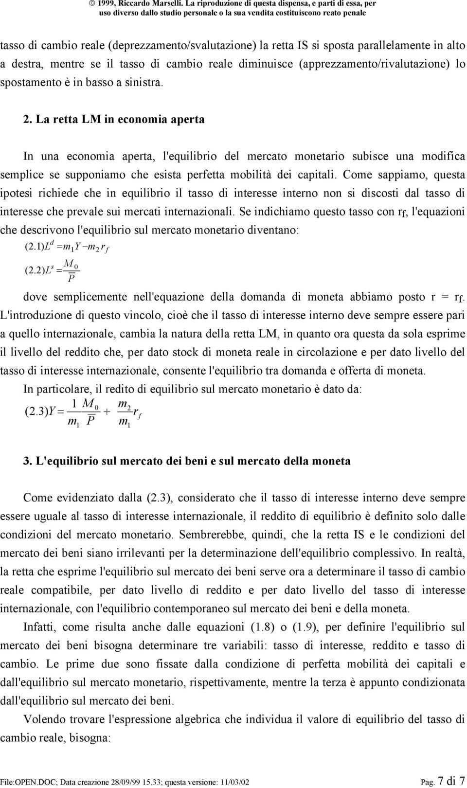 (apprezzamento/rialutazione) lo spostamento è in basso a sinistra. 2.