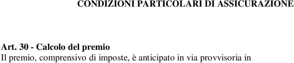 per ogni chilometro percorso, sulla base di km 10.000 preventivi Art.