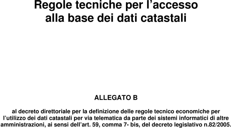 dei dati catastali per via telematica da parte dei sistemi informatici di altre