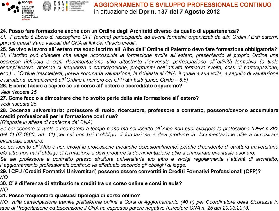 Se vivo e lavoro all estero ma sono iscritto all Albo dell Ordine di Palermo devo fare formazione obbligatoria?