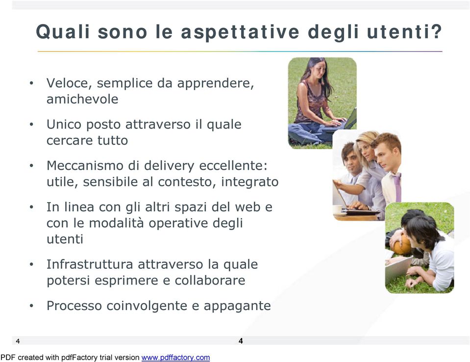 Meccanismo di delivery eccellente: utile, sensibile al contesto, integrato In linea con gli