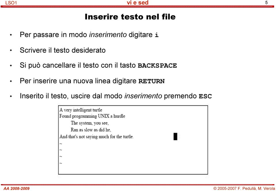 testo con il tasto BACKSPACE Per inserire una nuova linea