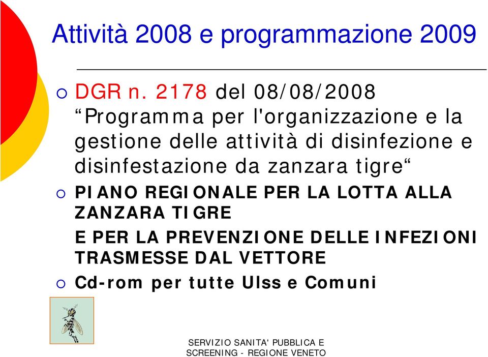 attività di disinfezione e disinfestazione da zanzara tigre PIANO REGIONALE