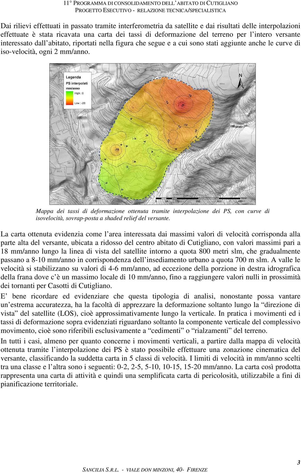 Mappa dei tassi di deformazione ottenuta tramite interpolazione dei PS, con curve di isovelocità, sovrap-posta a shaded relief del versante.