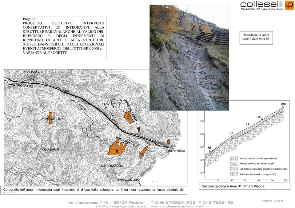 Corografia dell area interessata dagli interventi di difesa dalle valanghe.