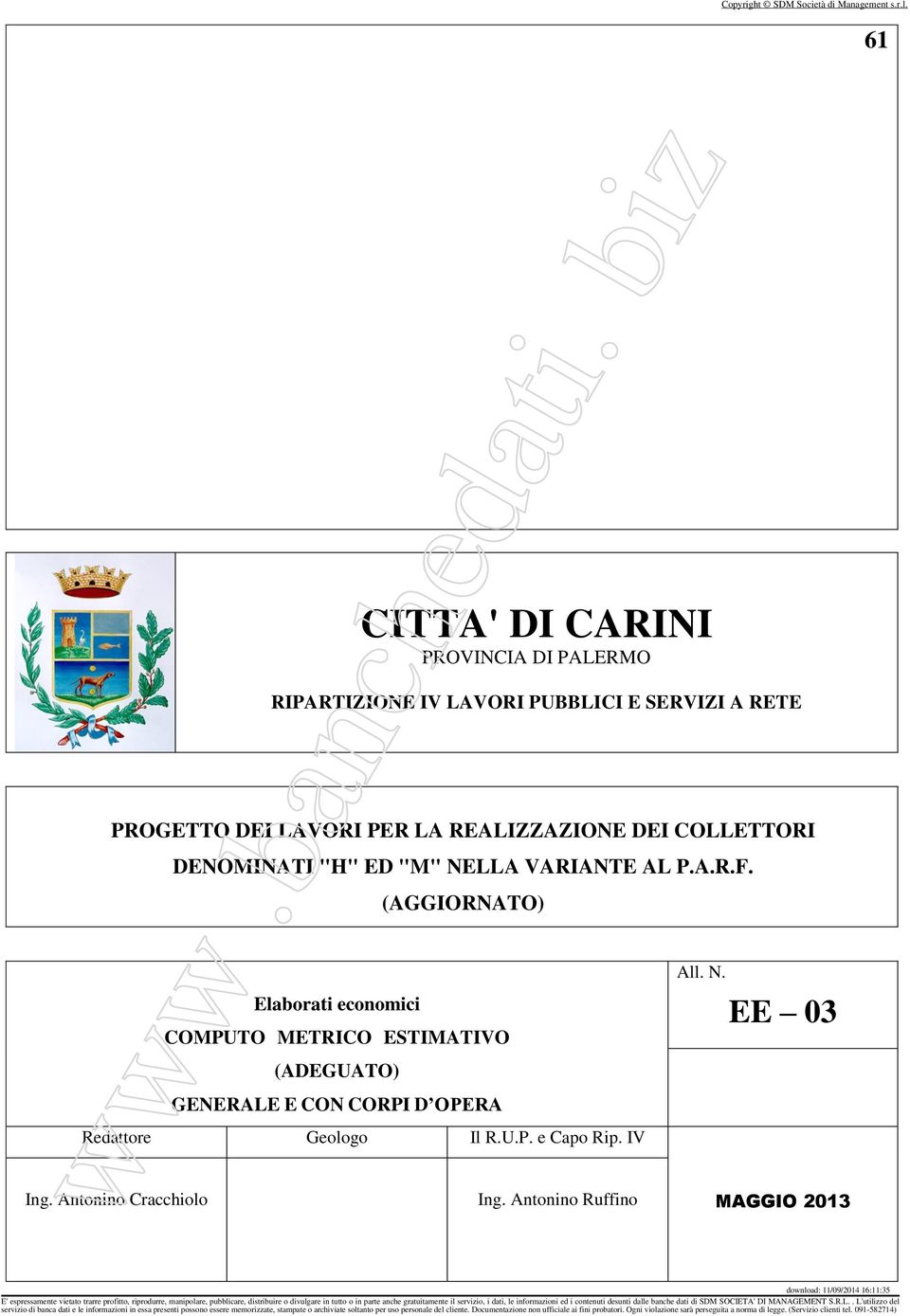 (AGGIORNATO) Elaborati economici COMPUTO METRICO ESTIMATIVO (ADEGUATO) GENERALE E CON CORPI D OPERA Redattore