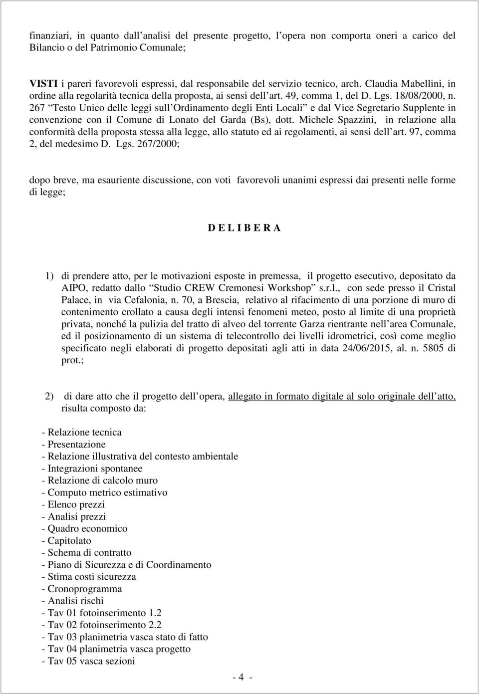 267 Testo Unico delle leggi sull Ordinamento degli Enti Locali e dal Vice Segretario Supplente in convenzione con il Comune di Lonato del Garda (Bs), dott.