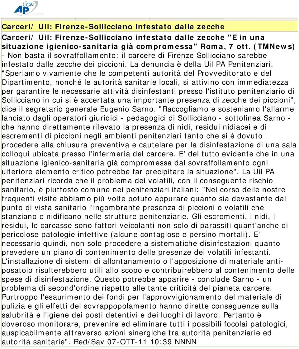 "Speriamo vivamente che le competenti autorità del Provveditorato e del Dipartimento, nonché le autorità sanitarie locali, si attivino con immediatezza per garantire le necessarie attività