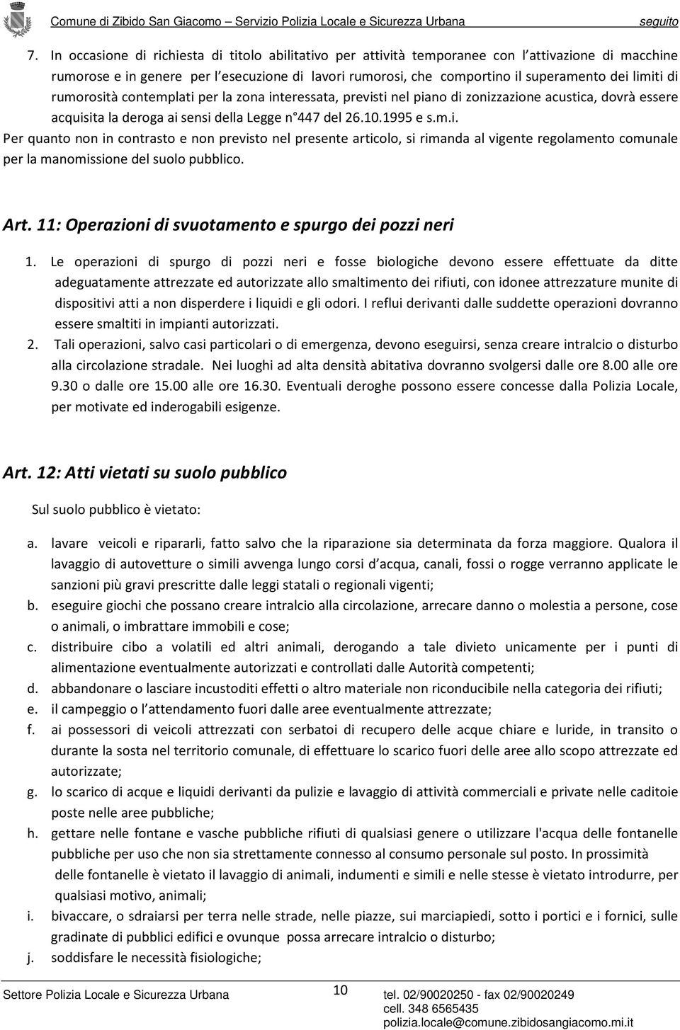 Art. 11: Operazioni di svuotamento e spurgo dei pozzi neri 1.