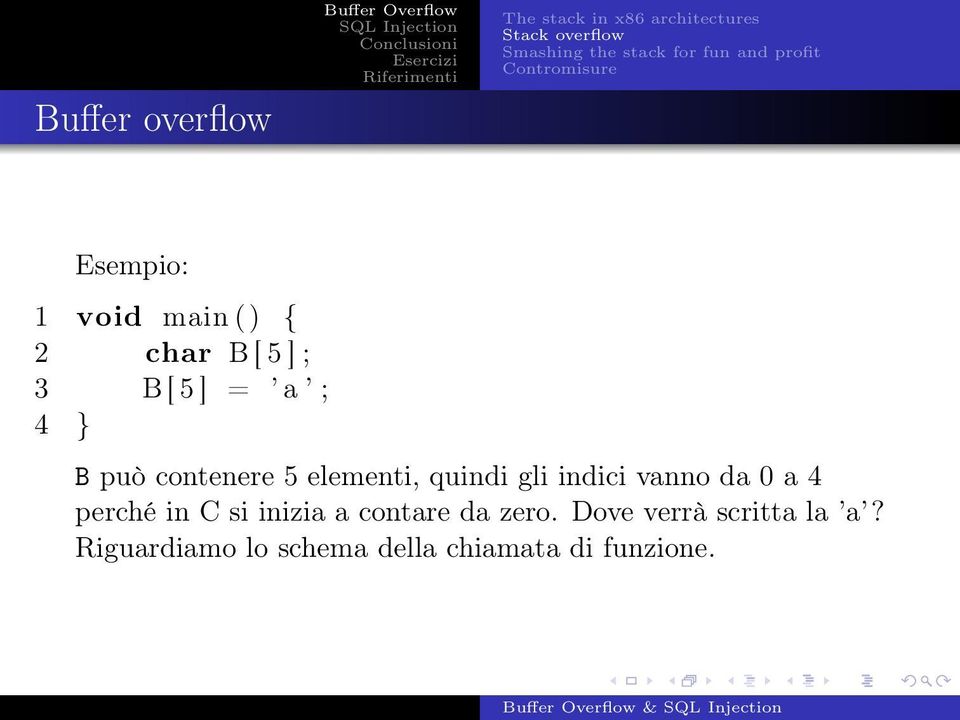 vanno da 0 a 4 perché in C si inizia a contare da zero.