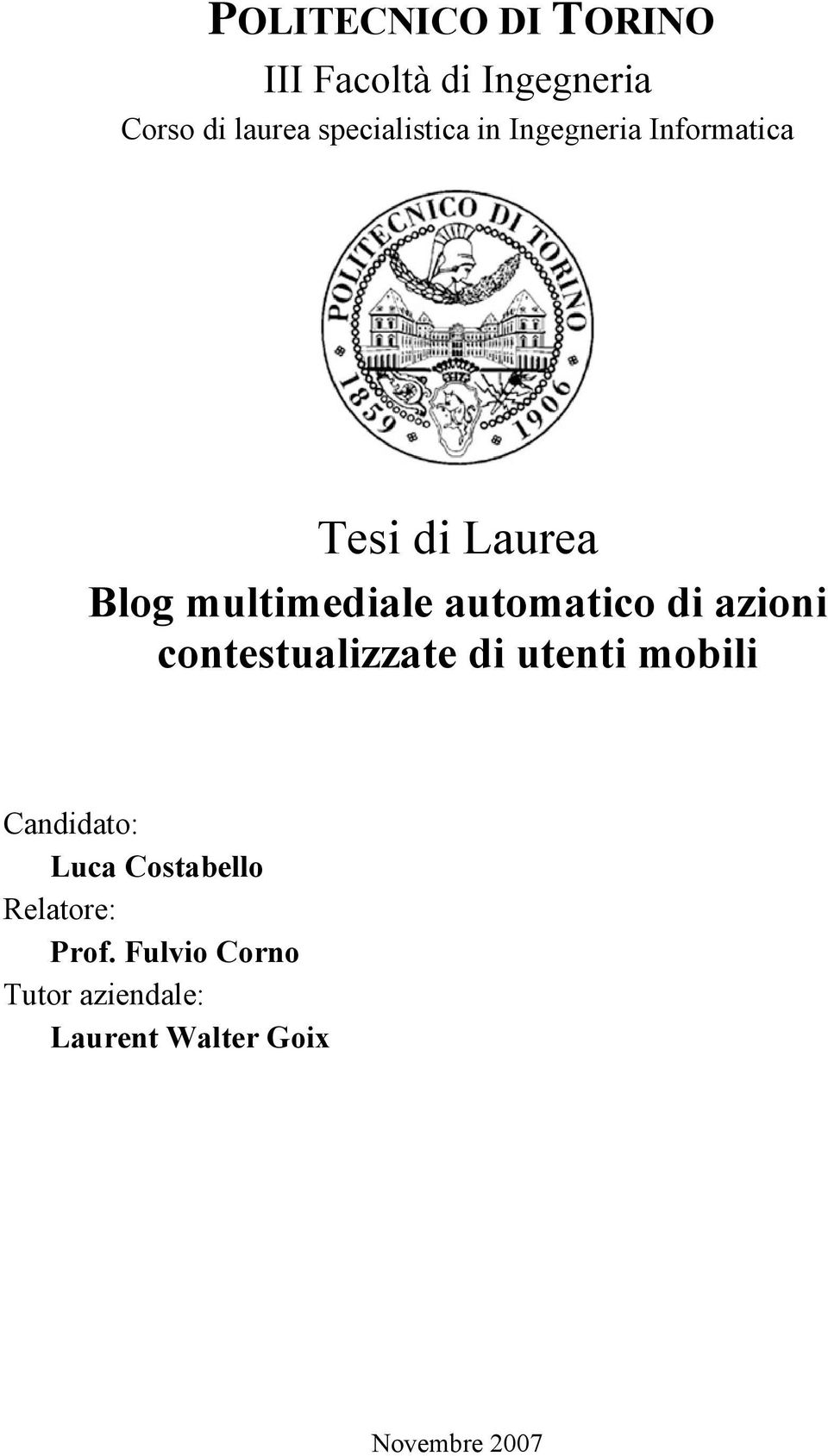 automatico di azioni contestualizzate di utenti mobili Candidato: Luca