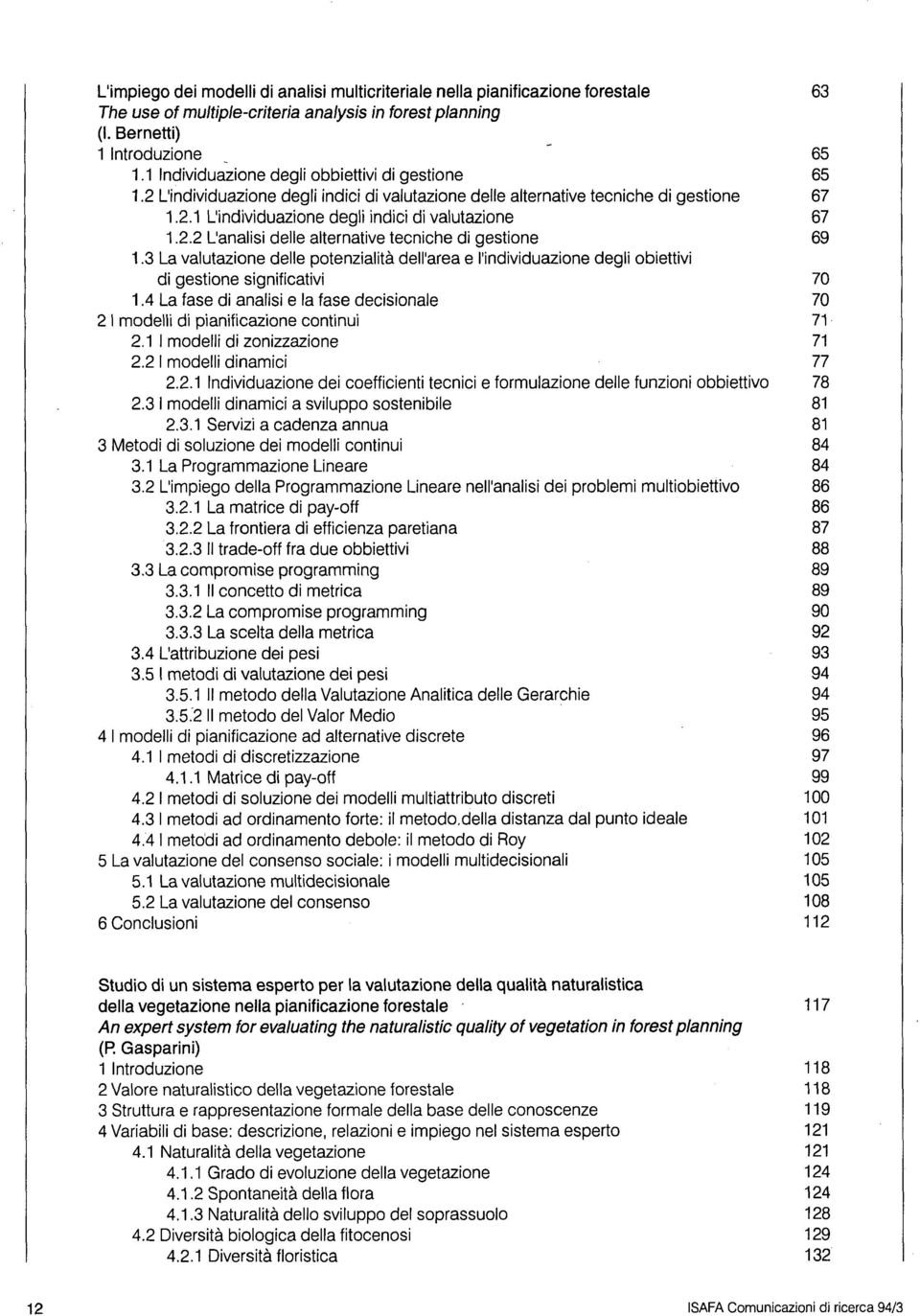 3 La valutazione delle potenzialità dell'area e l'individuazione degli obiettivi di gestione significativi 70 1.