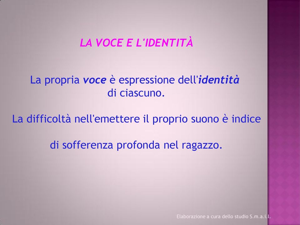 La difficoltà nell'emettere il proprio