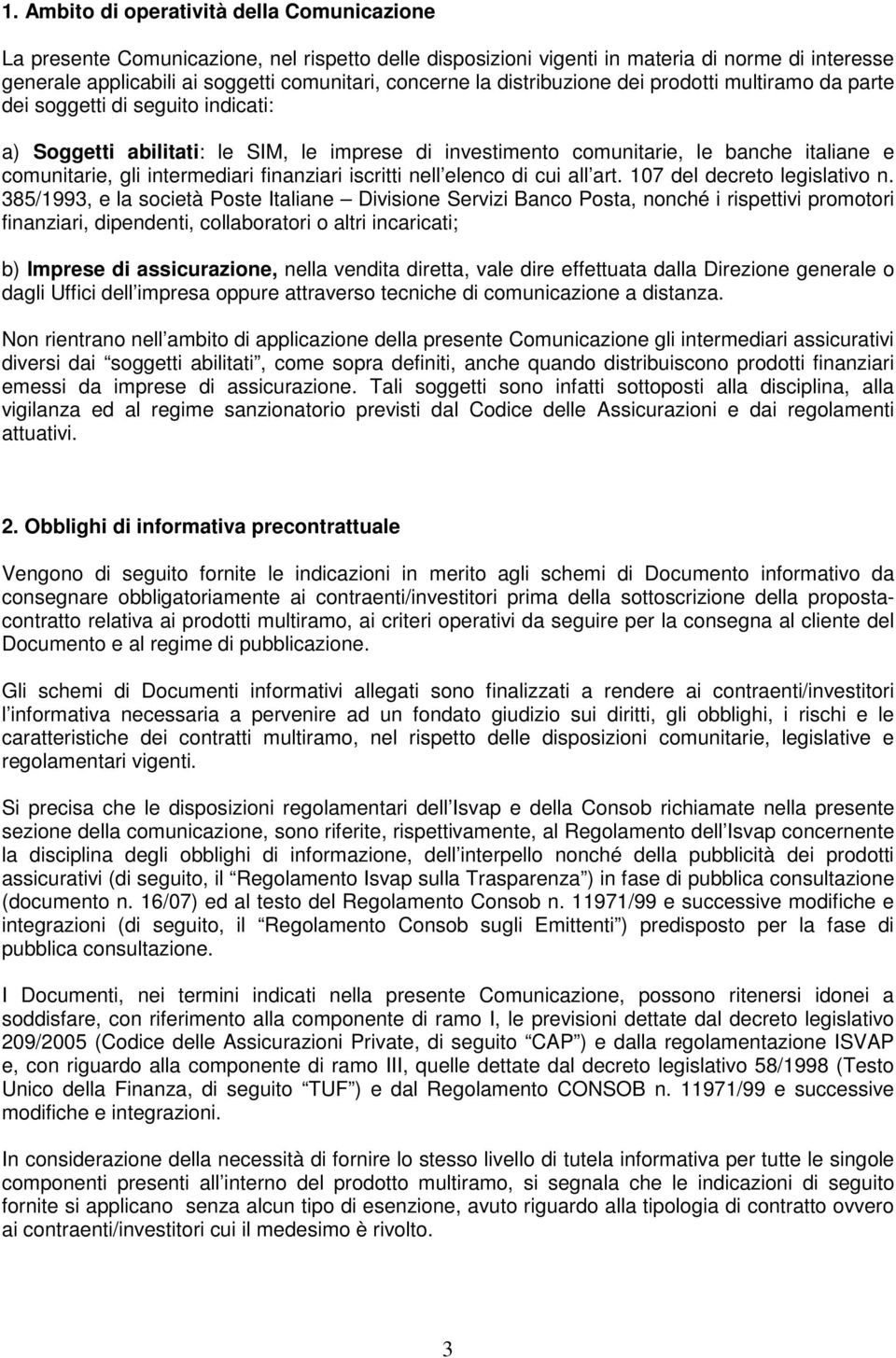 intermediari finanziari iscritti nell elenco di cui all art. 107 del decreto legislativo n.