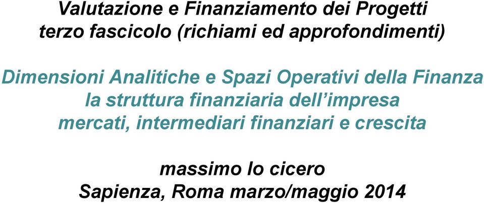 Finanza la struttura finanziaria dell impresa mercati, intermediari