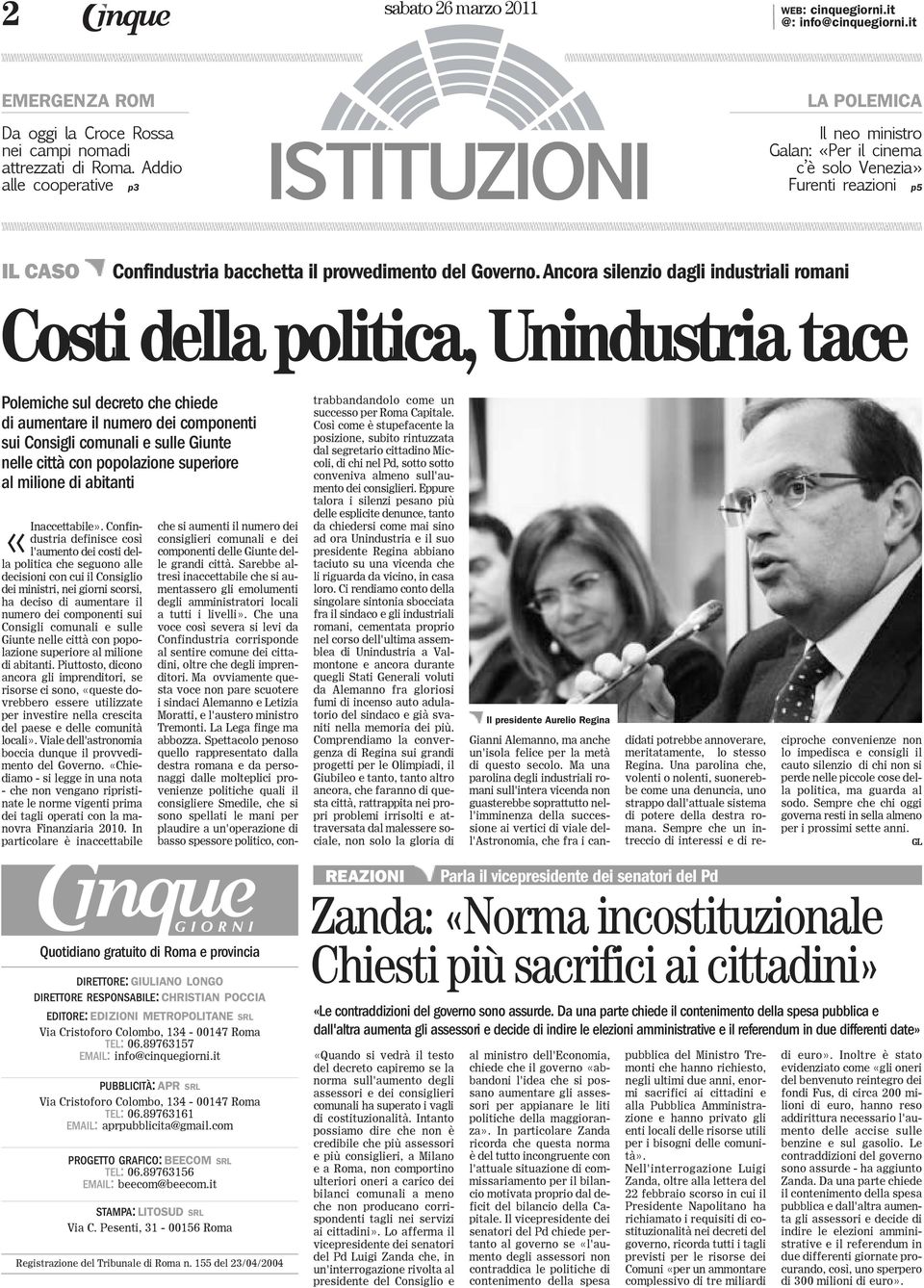 Ancora silenzio dagli industriali romani Costi della politica, Unindustria tace Polemiche sul decreto che chiede di aumentare il numero dei componenti sui Consigli comunali e sulle Giunte nelle città